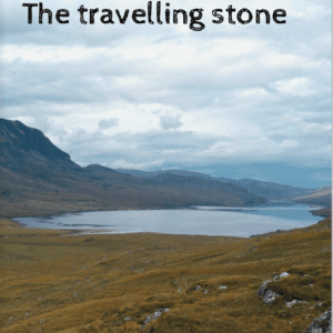 A Cape Wrath Tale: The travelling stone